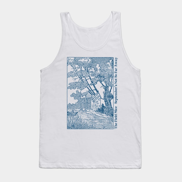 September's not so far away / The Field Mice - Fan Art Design Tank Top by CultOfRomance